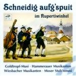 Bild von CD-552, Schneidig aufg'spuit im Rupertiwinkel, mit den Hammerauer Musikanten, den Wiesbacher Musikanten, der Goldtropfmusi und der Moser Stub'nmusi