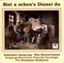 Bild von CD-642, Bist a schens Dianei du, mit dem Kolbmühler Zwoag'sang, dem Gitarrentrio und Dreig'sang Ossiander-Darchinger und dem Trio Bruckmayer-Birnbacher