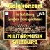 Bild von CD-711, Militärmusik Salzburg, Galakonzert in Salzburg - Großes Festspielhaus