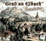 Bild von CD-778, Gruß an Elbach - Musikkapelle Elbach