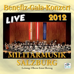 Bild von CD-844, Benefiz-Gala-Konzert 2012 mit der Militärmusik Salzburg