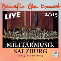 Zeige Details für CD-887, "Benezif-Gala-Konzert 2013", Militärmusik Salzburg Bild von CD-887, "Benezif-Gala-Konzert 2013", Militärmusik Salzburg