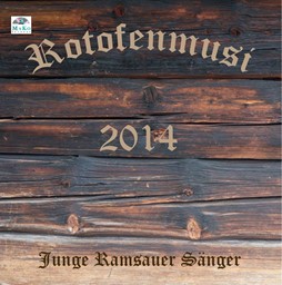 Bild von CD-916, "Rotofenmusi 2014 - Junge Ramsauer Sänger"