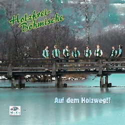 Bild von CD-944, "Auf dem Holzweg!?" - Holzfrei-Böhmische