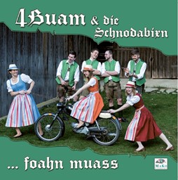 Bild von CD-953, "...foahn muass" - 4 Buam & die Schnodabixn