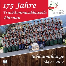 Zeige Details für CD-951, "175 Jahre" Trachtenmusikkapelle Abtenau Bild von CD-951, "175 Jahre" Trachtenmusikkapelle Abtenau