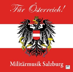 Zeige Details für CD-963, "Für Österreich" - Militärmusik Salzburg Bild von CD-963, "Für Österreich" - Militärmusik Salzburg