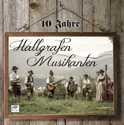 Zeige Details für CD-969, "10 Jahre" Hallgrafen Musikanten Bild von CD-969, "10 Jahre" Hallgrafen Musikanten