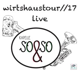 Zeige Details für CD-993, "Wirtshaustour 2017" - Kapelle So&So Bild von CD-993, "Wirtshaustour 2017" - Kapelle So&So