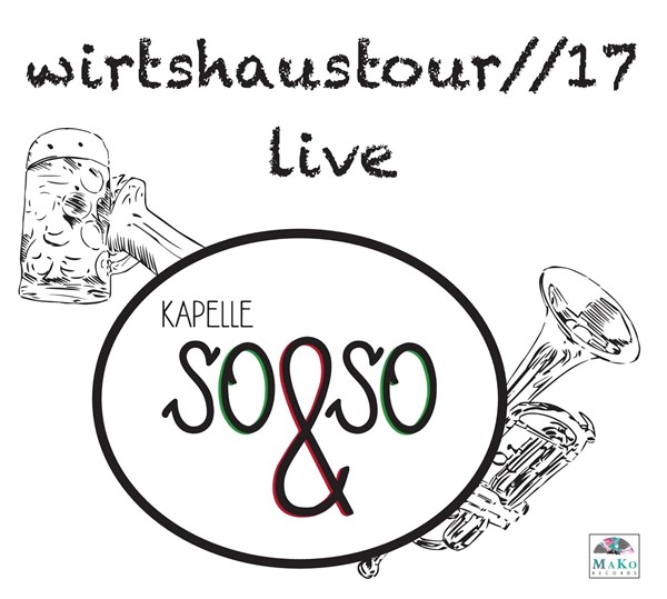 Bild von CD-993, "Wirtshaustour 2017" - Kapelle So&So