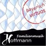 Bild von CD-476, Bayrisch-Virtuos mit der Familienmusik Hoffmann